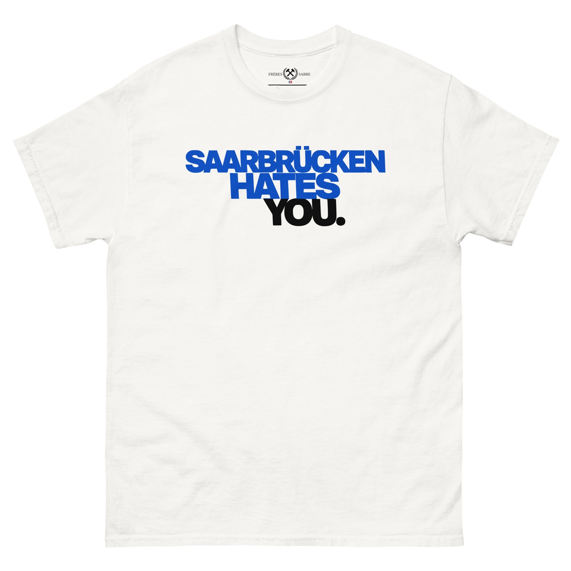 FDLS Shirt - Saarbrücken hates you - FRÈRES DE LA SARRET-Shirt